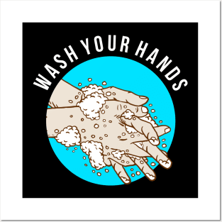 wash your hands Posters and Art